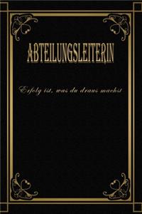 Abteilungsleiterin - Erfolg ist, was du draus machst