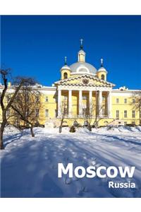 Moscow Russia: Coffee Table Photography Travel Picture Book Album Of A Russian Country And City In Eastern Europe Large Size Photos Cover