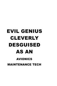 Evil Genius Cleverly Desguised As An Avionics Maintenance Tech