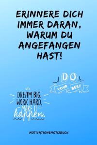Erriner Dich Immer Daran Warum Du Angefangen Hast! Do Your Best