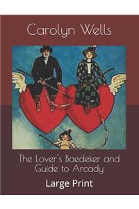 The Lover's Baedeker and Guide to Arcady