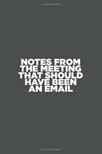 Notes From The Meeting That Should Have Been An Email