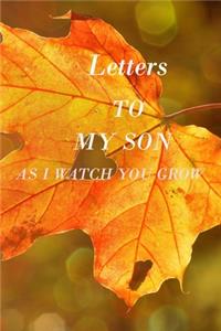 Letters to My Son as I Watch You Grow