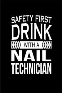 safety first drink with a nail technician