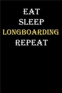 Eat, Sleep, Longboarding, Repeat Journal