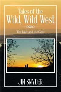 Tales of the Wild, Wild West: The Lady and the Gent