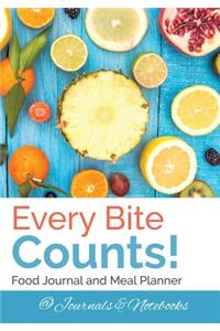 Every Bite Counts! Food Journal and Meal Planner