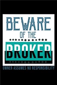 Beware of the broker. Owner assumes no resposibility