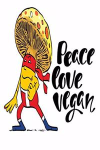 Peace Love Vegan