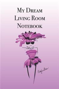 My Dream Living Room Notebook