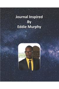 Journal Inspired by Eddie Murphy