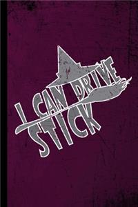 I Can Drive Stick