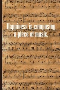 Happiness is Composing a Piece of Music