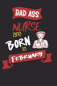 Bad Ass Nurses are Born in February