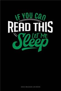 If You Can Read This Let Me Sleep