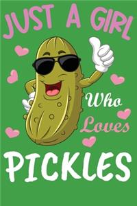 Just A Girl Who Loves Pickles