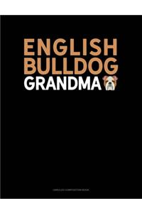 English Bulldog Grandma: Unruled Composition Book