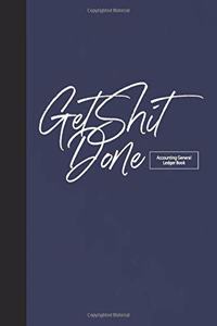Accounting General Ledge book Get Shit Done
