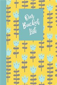 Our Bucket List