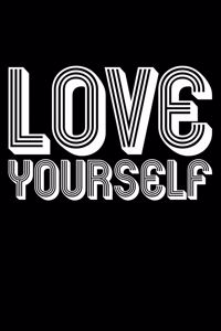 Love Yourself
