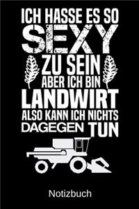 Ich hasse es so sexy zu sein aber ich bin Landwirt also kann ich nichts dagegen tun