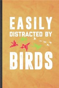 Easily Distracted by Birds