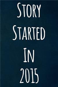 Story Started In 2015