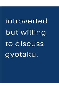 Introverted But Willing To Discuss Gyotaku