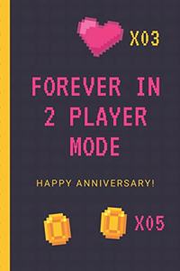 Forever In 2 Player Mode Happy Anniversary