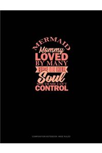 Mermaid Mommy Loved By Many Fire On Her Soul Mouth She Can't Control