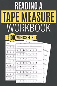 Reading a Tape Measure Workbook 100 Worksheets