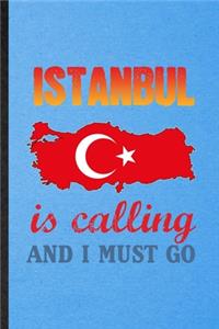 Istanbul Is Calling and I Must Go