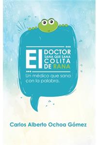 Doctor Sana Que Sana Colita de Rana