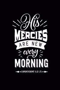 His Mercies are New Every Morning