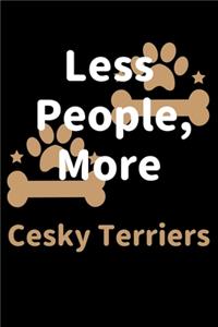 Less People, More Cesky Terriers