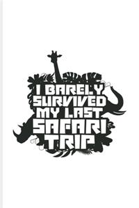 I Barely Survived My Last Safari Trip