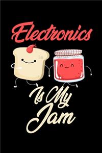 Electronics is My Jam