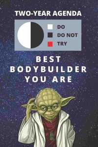 2020 & 2021 Two-Year Daily Planner For Best Bodybuilder Gift - Funny Yoda Quote Appointment Book - Two Year Weekly Agenda Notebook For Bodybuilding Goals