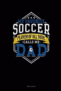 My Favorite Soccer Player Of All Time Calls Me Dad