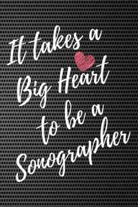 It Takes a Big Heart to be a Sonographer