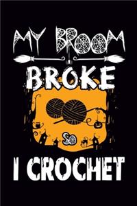 My Broom Broke so I Crochet