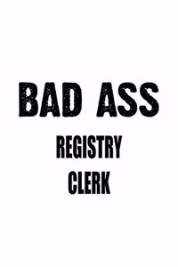 Bad Ass Registry Clerk