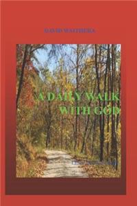 A Daily Walk with God