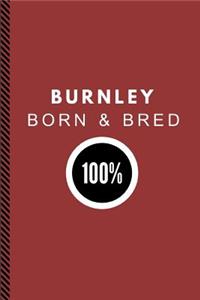 Burnley Born & Bred 100%