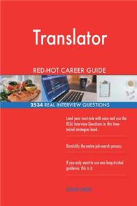 Translator RED-HOT Career Guide; 2534 REAL Interview Questions