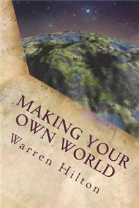 Making Your Own World