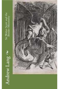 Sir Walter Scott and the Border Minstrelsy