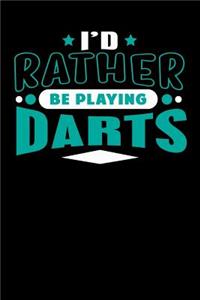 I'd Rather Be Playing Darts