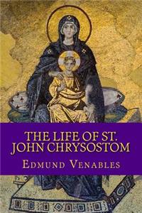 The Life of St. John Chrysostom