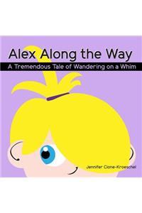 Alex Along the Way